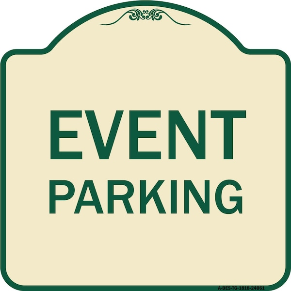 Signmission Designer Series Sign Event Parking, Tan & Green Heavy-Gauge Aluminum Sign, 18" x 18", TG-1818-24061 A-DES-TG-1818-24061 - main